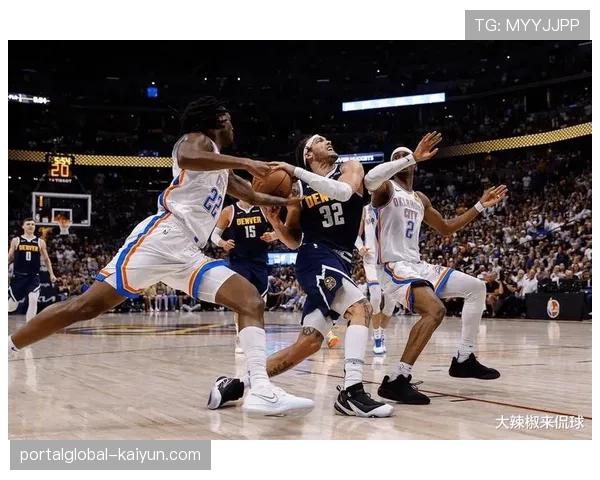 雷霆发展联盟阵容出战，掘金主场求胜心更为明确